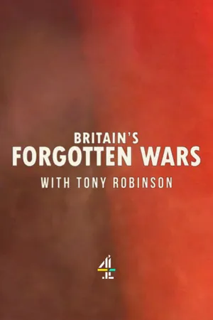 Britain's Forgotten Wars with Tony Robinson