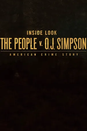 Inside Look: The People v. O.J. Simpson - American Crime Story Poster