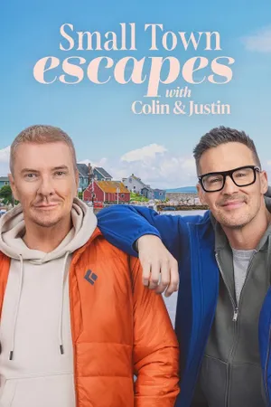 Small Town Escapes with Colin & Justin Poster
