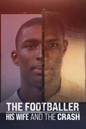 The Footballer, His Wife, and the Crash Poster