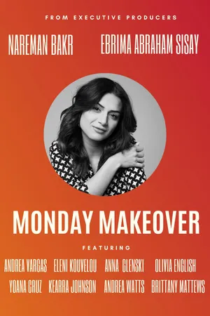Monday MakeOver Poster