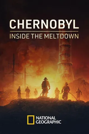Chernobyl: Inside The Meltdown