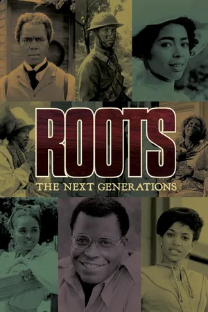Roots: The Next Generations Poster