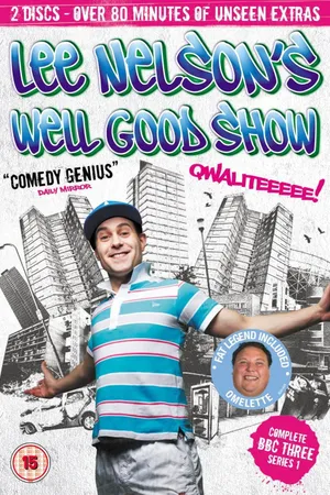 Lee Nelson's Well Good Show Poster