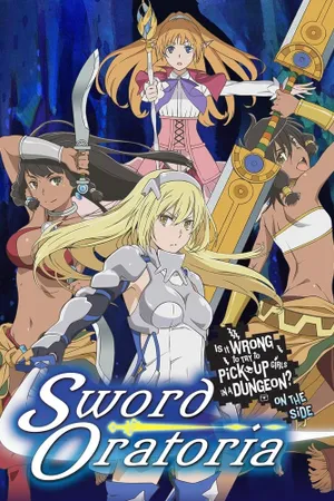 Is It Wrong to Try to Pick Up Girls in a Dungeon? On the Side: Sword Oratoria Poster