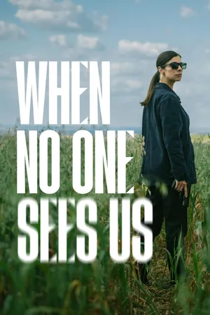 When No One Sees Us Poster