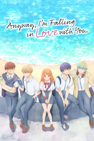 Anyway, I'm Falling in Love with You. Poster