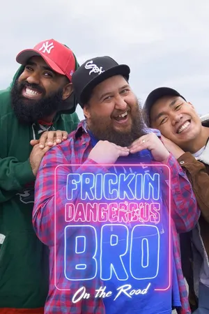 Frickin Dangerous Bro on the Road Poster