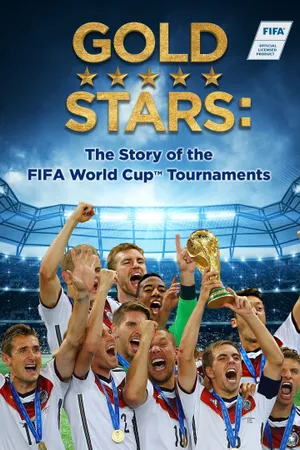 Gold Stars: The Story of the FIFA World Cup Tournaments