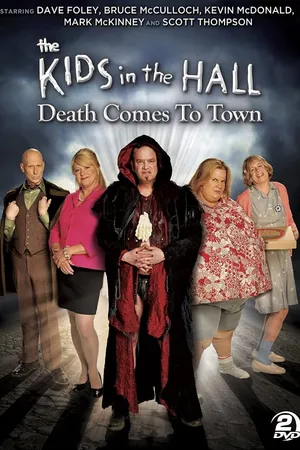 The Kids in the Hall: Death Comes to Town