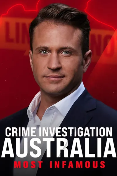 Crime Investigation Australia: Most Infamous
