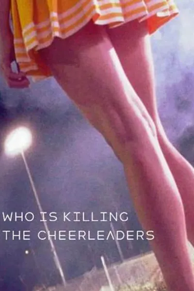 Who Is Killing the Cheerleaders?