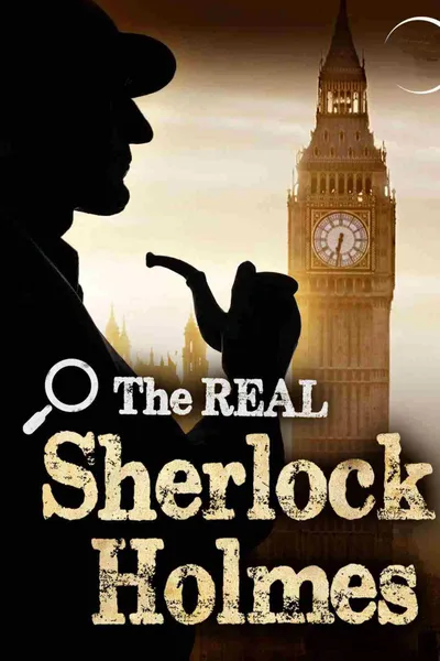 The Real Sherlock Holmes