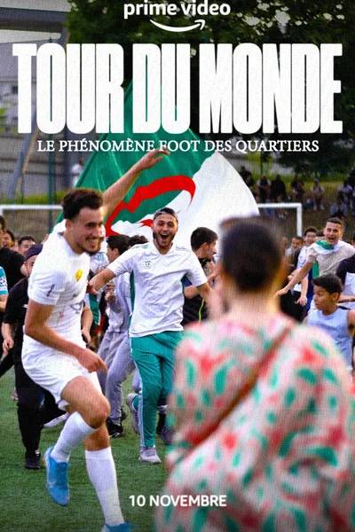 Tour du monde - Le phénomène foot des quartiers